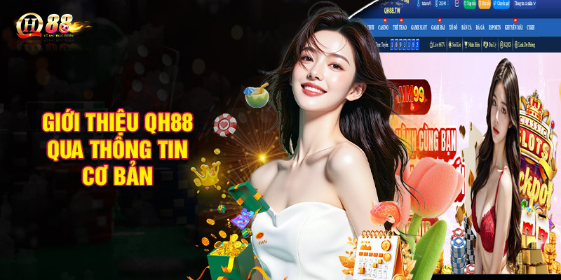Giới thiệu QH88 qua những thông tin cơ bản nhất