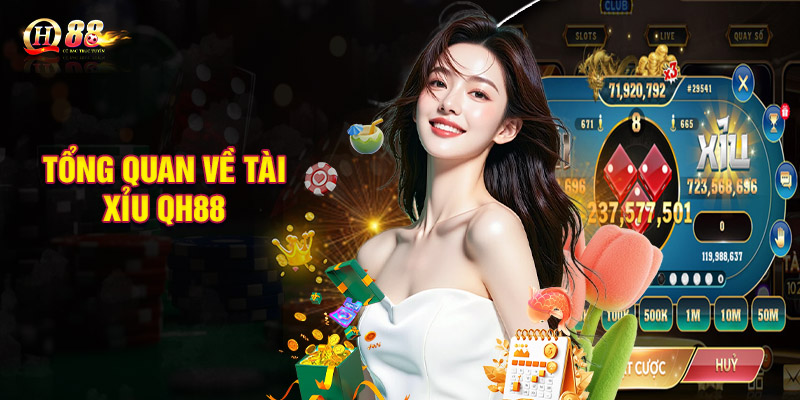 Tổng quan về tài xỉu QH88