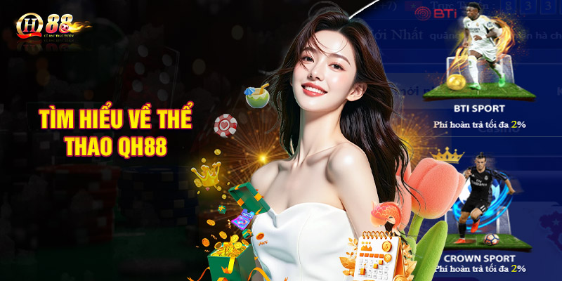 Tìm hiểu về thể thao QH88
