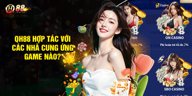 QH88 hợp tác với các nhà cung ứng game nào?