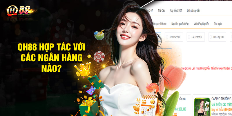 QH88 hợp tác với các ngân hàng nào?