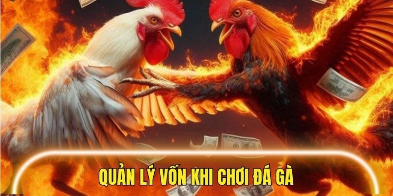 Quản lý vốn vững để không bị thất thoát tiền cược