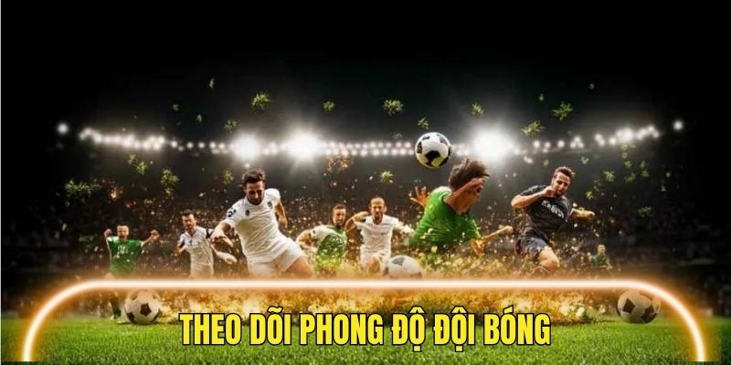 Tips bóng đá chuẩn là phấn tích phong độ sát sao